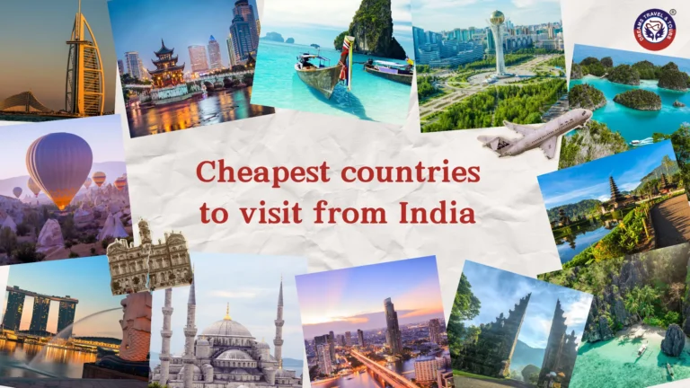 10 Amazing Cheapest Countries to Travel from India 2025