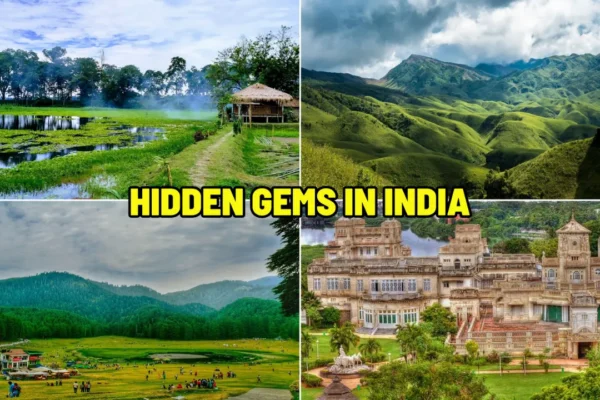 Hidden Gem Destinations in India